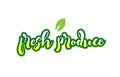 fresh produce word font text typographic logo design with green Royalty Free Stock Photo