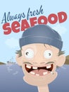 Always fresh seafood with scruffy sailor