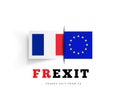 Frexit with flag of France and flag of EU. Vector illsutration Royalty Free Stock Photo