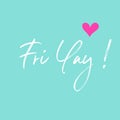 Fri yay! Friday i am in love daily quote . . hello friday... happy day quote. daily motivation quote