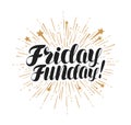 Friday funday, lettering. Handwritten inscription typographic design, vector illustration