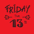 Friday the 13 th - simple inspire and motivational quote.
