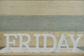 Friday word decorative letters on wooden background Royalty Free Stock Photo