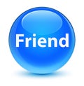 Friend glassy cyan blue round button