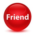 Friend glassy red round button