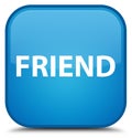 Friend special cyan blue square button