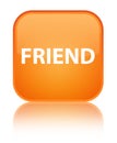 Friend special orange square button