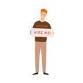 Friendly male applicant searching job holding placard with inscription hire me vector flat illustration. Smiling man Royalty Free Stock Photo