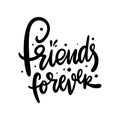 Friends Forever phrase hand drawn vector lettering. Isolated on white background. Royalty Free Stock Photo