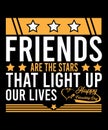 Friends Are The Stars That Light Up Our Lives Typography Design