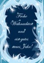 Frohe Weihnachten und ein gutes neues Jahr - Merry Christmas vector postcard with icy frame