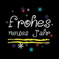 Frohes Neues Jahr. Happy New Year German Greeting.
