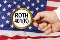 In front of the American flag, a man holds a magnifying glass in his hand with the inscription - Roth 401k