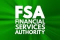 FSA - Financial Services Authority acronym, business concept background Royalty Free Stock Photo