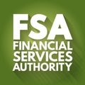 FSA - Financial Services Authority acronym, business concept background Royalty Free Stock Photo