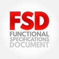 FSD - Functional Specifications Document is a document that specifies the functions that a system or component must perform, Royalty Free Stock Photo