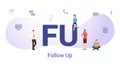 Fu follow up concept with big word or text and team people with modern flat style - vector