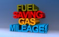 fuel saving gas mileage! on blue