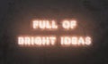 Full of bright ideas. Neon sign Royalty Free Stock Photo