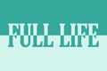 Full life, icon. Logo. Colorful typography banner with single word. Text caption, art lettering, creative green color split font.