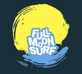 Full moon surf slogan. cool summer t-shirt print. Midnight ride surfboard