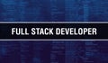 FULL STACK DEVELOPER with Digital java code text. FULL STACK DEVELOPER and Computer software coding vector concept. Programming Royalty Free Stock Photo