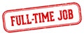 full-time job stamp. full-time job rectangular stamp on white background Royalty Free Stock Photo