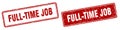 Full-time job stamp set. full-time job square grunge sign Royalty Free Stock Photo