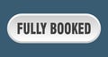 fully booked button. rounded sign on white background Royalty Free Stock Photo