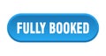 fully booked button. rounded sign on white background Royalty Free Stock Photo