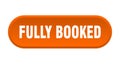 fully booked button. rounded sign on white background Royalty Free Stock Photo