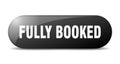 fully booked button. sticker. banner. rounded glass sign Royalty Free Stock Photo