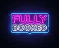 Fully Booked Neon Text Vector. Fully Booked neon sign, design template, modern trend design, night neon signboard, night Royalty Free Stock Photo