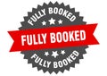 fully booked sign. fully booked round isolated ribbon label. Royalty Free Stock Photo