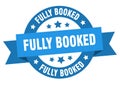 fully booked round ribbon isolated label. fully booked sign. Royalty Free Stock Photo