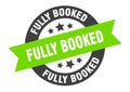 fully booked sign. round ribbon sticker. isolated tag Royalty Free Stock Photo