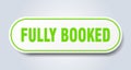 fully booked sign. rounded isolated button. white sticker Royalty Free Stock Photo