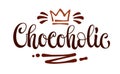 Fun elegant calligraphy logo lettering, Chocoholic. Isolated vector typography design element. World Chocolate day Royalty Free Stock Photo