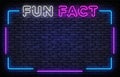 Fun Fact neon frame sign vector design template. Fun Facts neon frame, light banner design element colorful modern