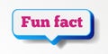 Fun fact speech bubble 3d modern style Royalty Free Stock Photo