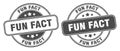 Fun fact stamp. fun fact label. round grunge sign