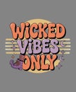 Fun Wicked Vibes Only Graphic Design for Halloween Apparel Royalty Free Stock Photo