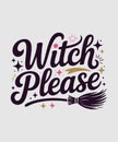Fun Witch Please graphic design for Halloween merchandise Royalty Free Stock Photo