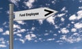 fund employee traffic sign on blue sky Royalty Free Stock Photo