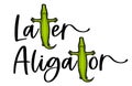 funny aligator design later aligator