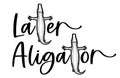 funny aligator design later aligator