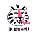 Funny angry childish white tiger in crown with tongue and inscription I'm roarsome vector