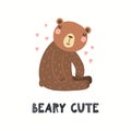 Funny bear character, text Beary cute, isolated