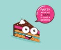 Funny cake character with inspiration quote. Cartoon face food emoji. Funny food concept.