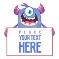 Funny cartoon excited monster with one eye holding blank sign